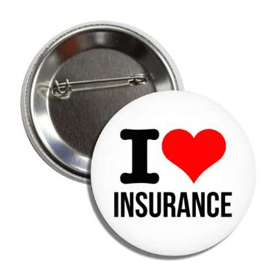 i love insurance heart business insurance peace of mind life liability home auto 