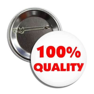 100 percent quality button