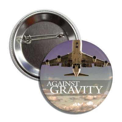 against gravity jet button
