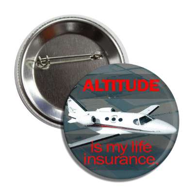 altitude is my life insurance airplane button