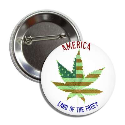 america land of the free marijuana leaf us flag button