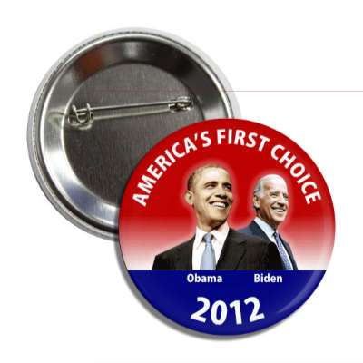 americas first choice obama biden button