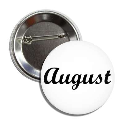 august cursive summer eighth month button