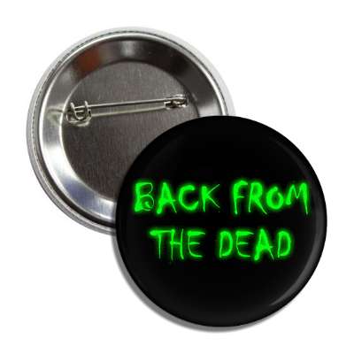 back from the dead splatter green button