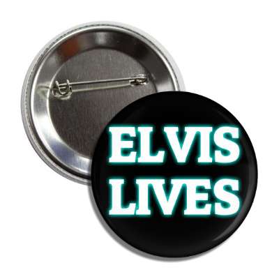 elvis lives button