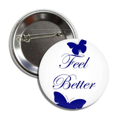 feel better butterfly silhouette cursive button