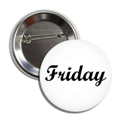 friday day cursive week button