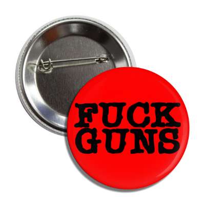 fuck guns red typewriter button