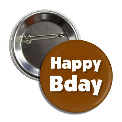 happy bday birthday brown button