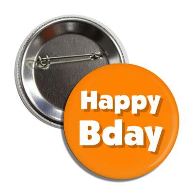 happy bday birthday orange button