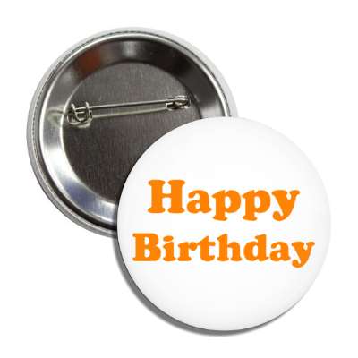 happy birthday orange button