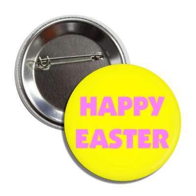 happy easter yellow pink button