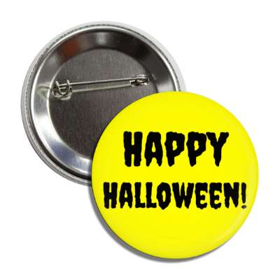 happy halloween yellow creepy button