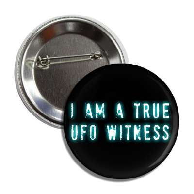 i am a true ufo witness stamp button