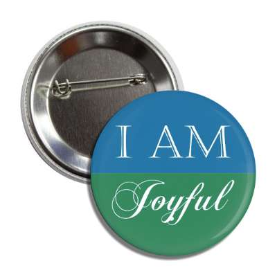 i am joyful button
