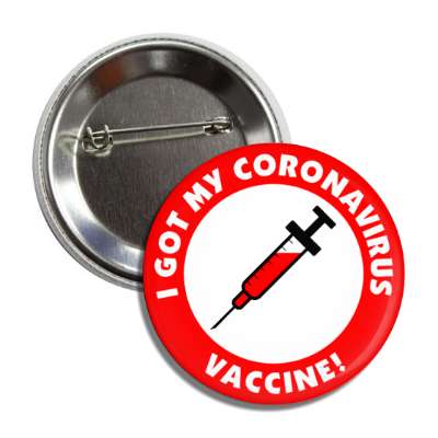 i got my coronavirus vaccine needle red button