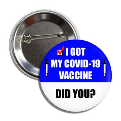 i got my covid 19 vaccine did you blue button