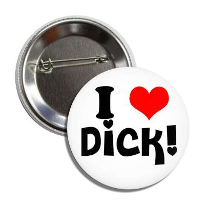 i love dick button