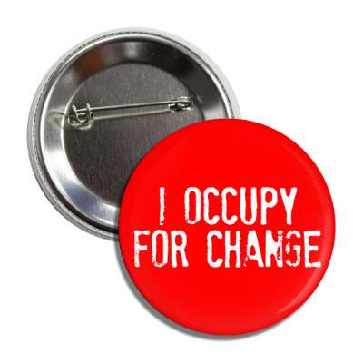 i occupy for change stamped button