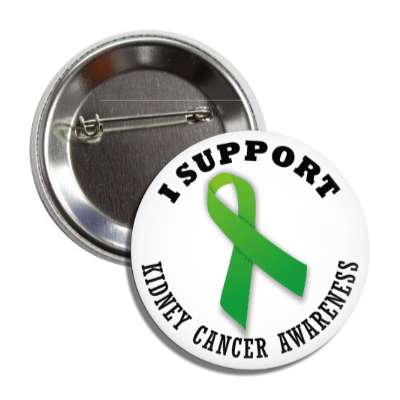 i support kidney cancer green awareness ribbon button
