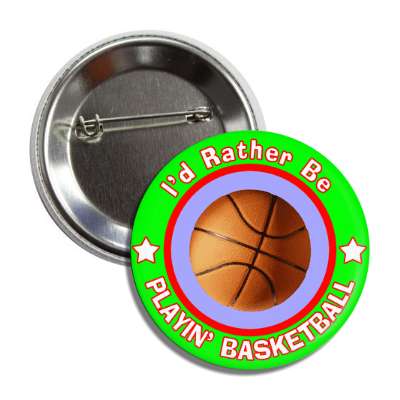 id rather be playing basketball green border button