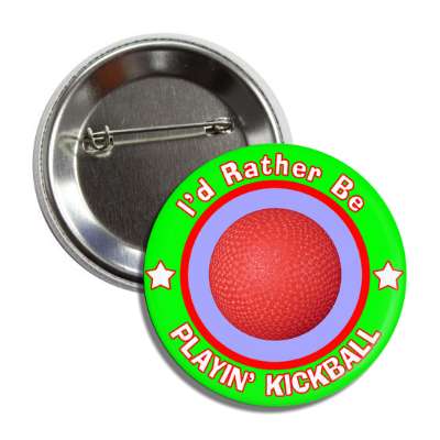 id rather be playing kickball green border button