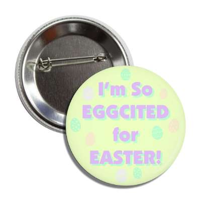 im so eggcited for easter pastel green button
