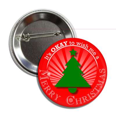 its okay to wish me a merry christmas tree red rays button