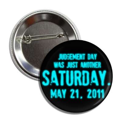 judgement day was just another saturday button