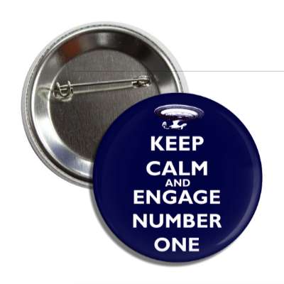 keep calm and engage number one button