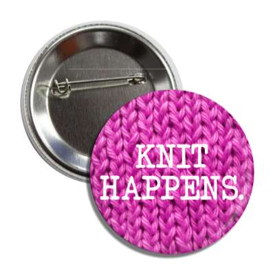 knit happens button