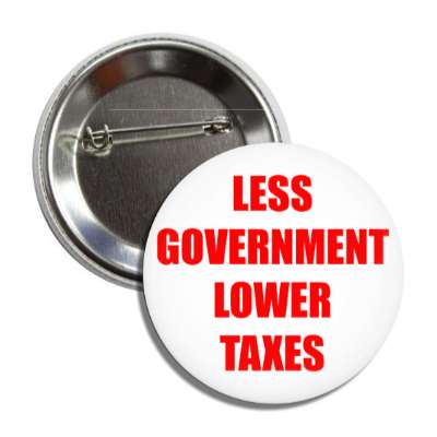 less government lower taxes button