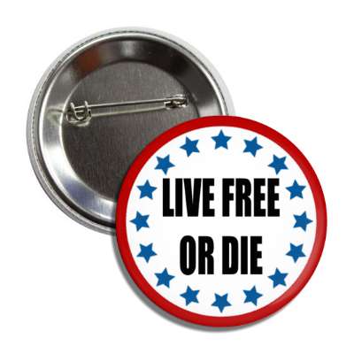 life free or die stars red white blue button
