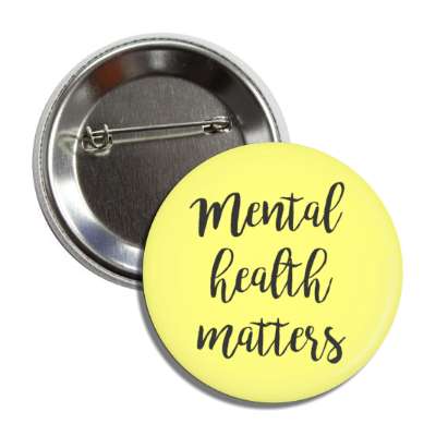 mental health matters yellow button