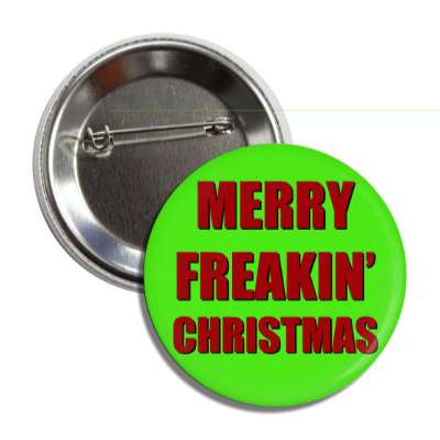 merry freakin christmas green red button