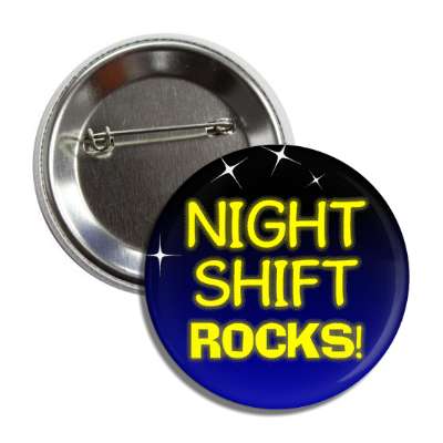 night shift rocks button