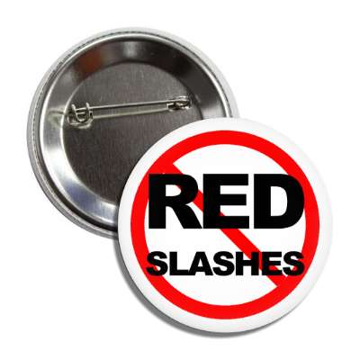 no red slashes red slash button
