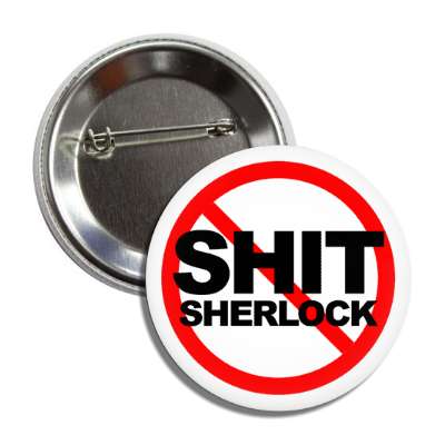 no shit sherlock red slash button