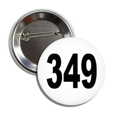 number 349 white black button
