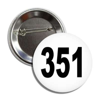 number 351 white black button