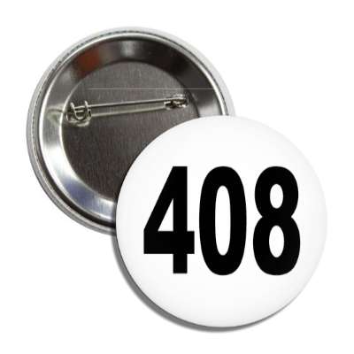 number 408 white black button