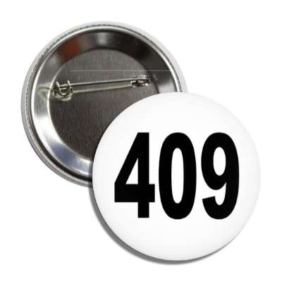 number 409 white black button
