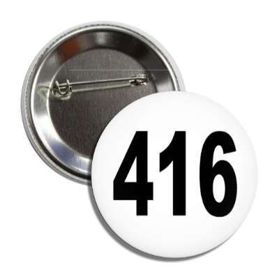 number 416 white black button