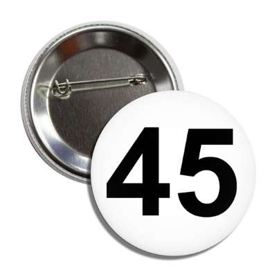 number 45 white black button