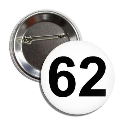 number 62 white black button