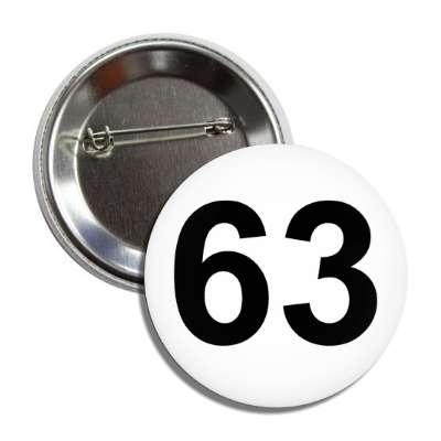 number 63 white black button