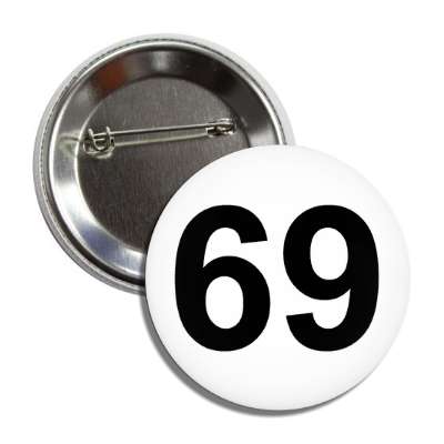 number 69 white black button
