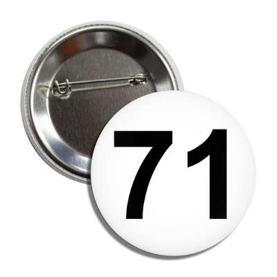 number 71 white black button