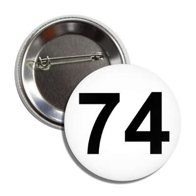 number 74 white black button