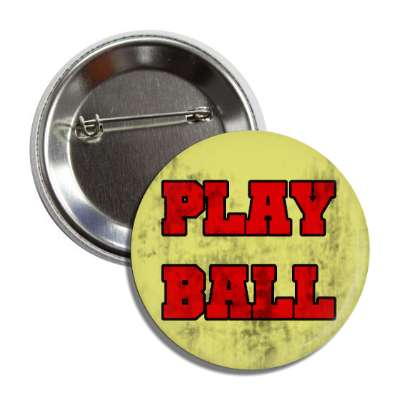 play ball vintage look button